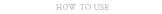 使い方